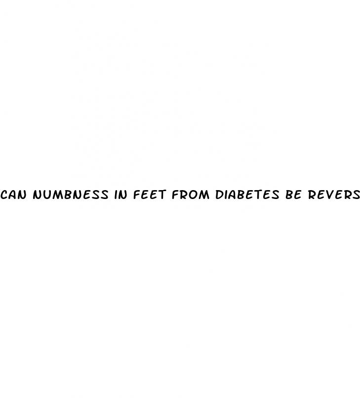 can numbness in feet from diabetes be reversed