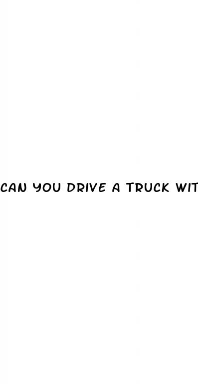 can you drive a truck with type 2 diabetes