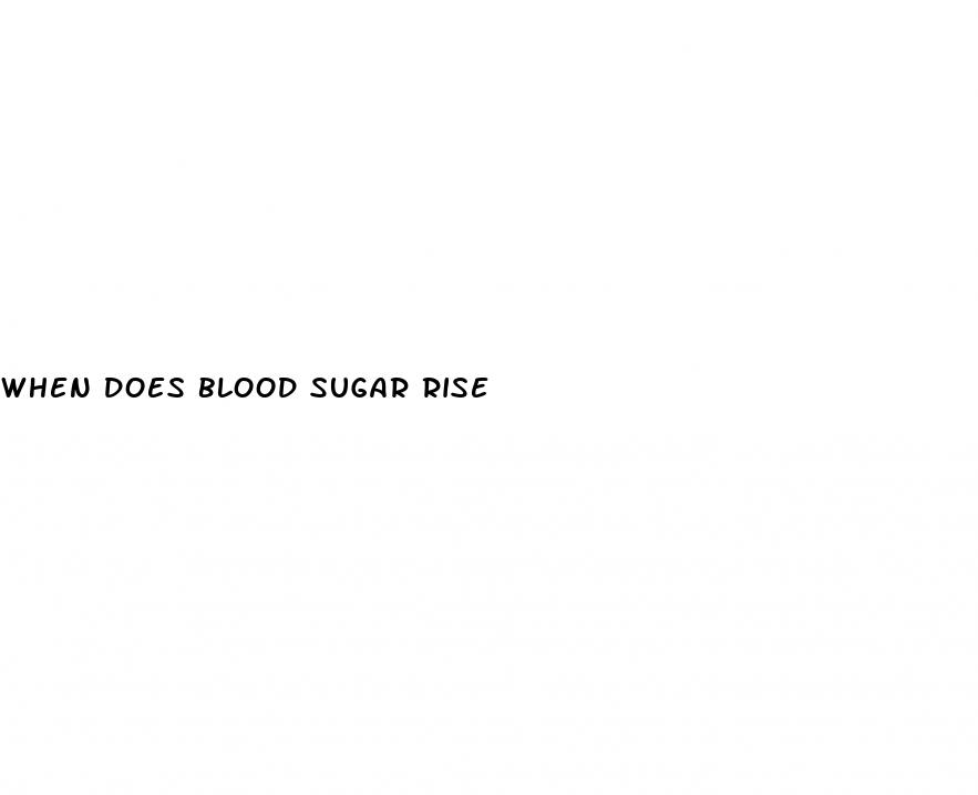 when does blood sugar rise