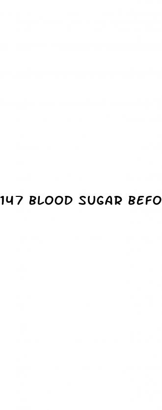 147 blood sugar before eating