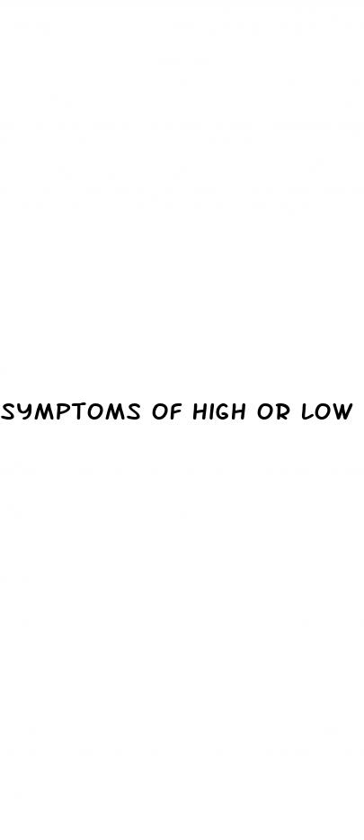 symptoms of high or low blood sugar