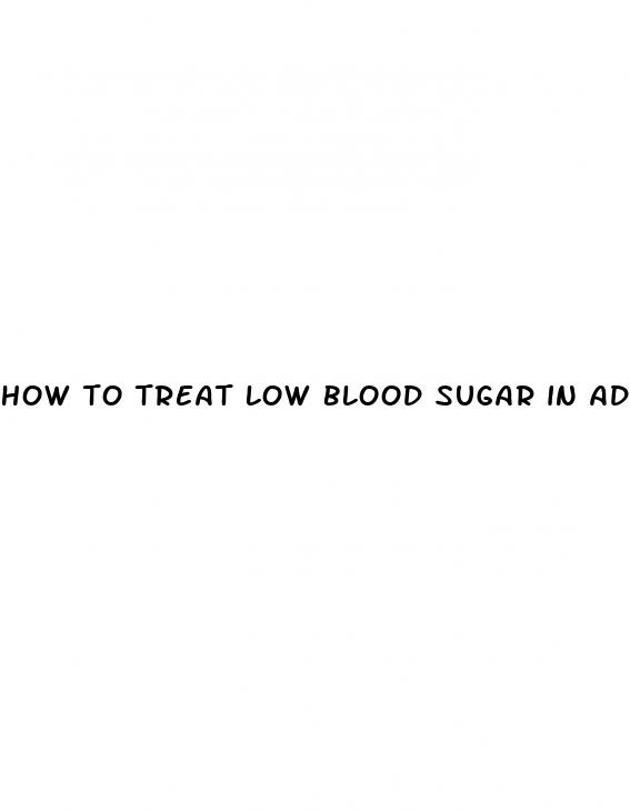 how to treat low blood sugar in adults
