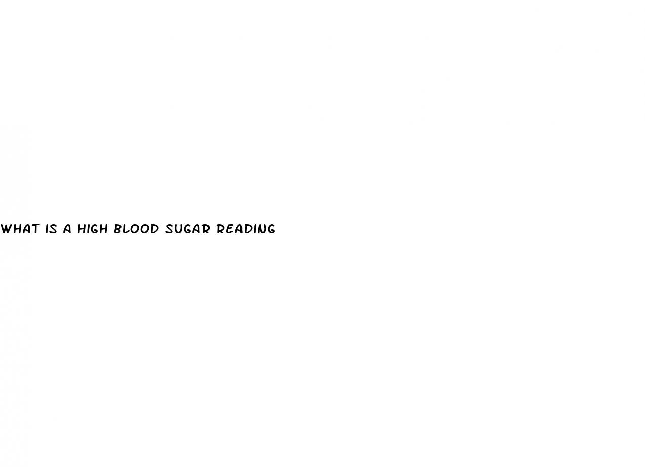 what is a high blood sugar reading