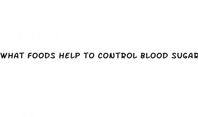 what foods help to control blood sugar