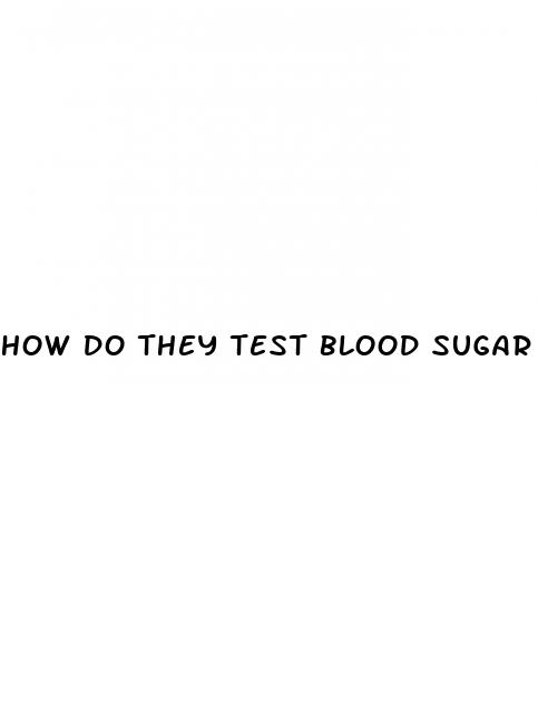 how do they test blood sugar