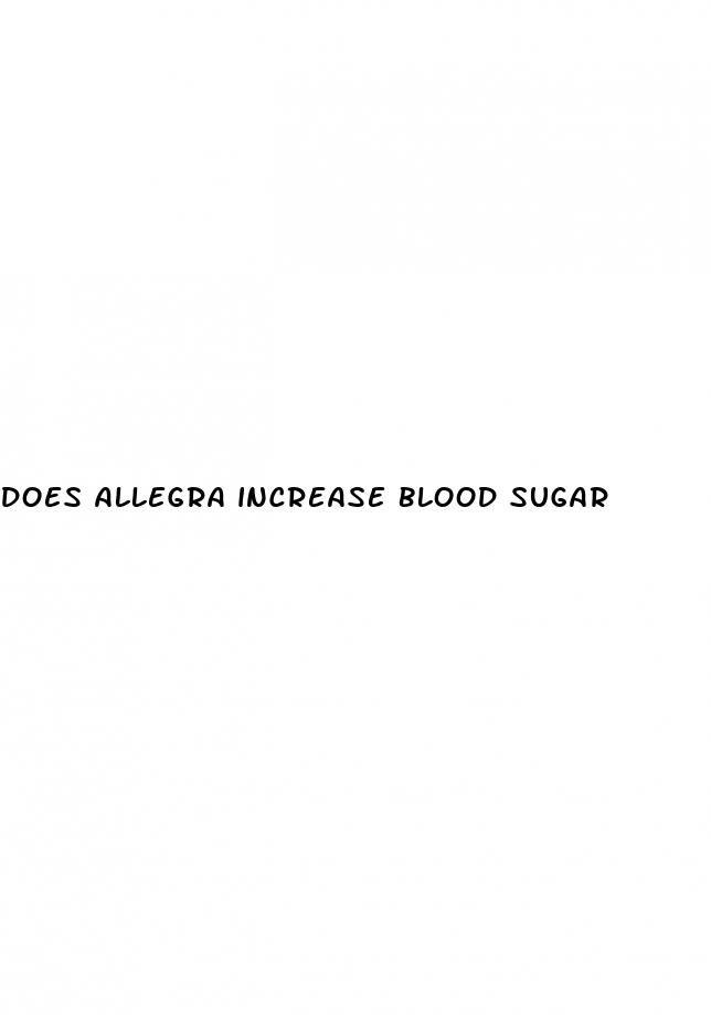 does allegra increase blood sugar