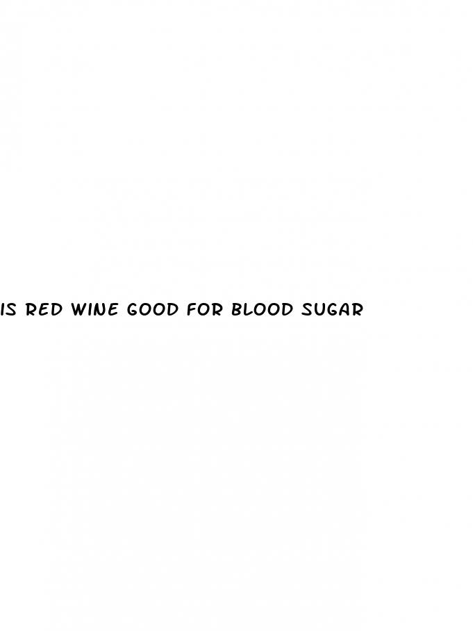 is red wine good for blood sugar