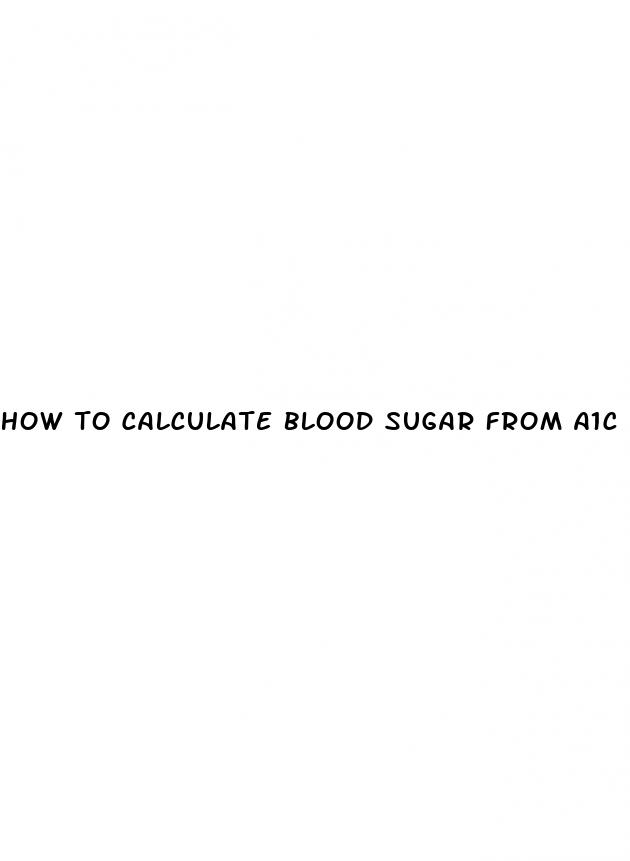 how to calculate blood sugar from a1c