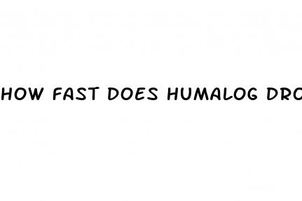 how fast does humalog drop blood sugar