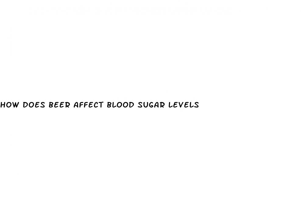 how does beer affect blood sugar levels