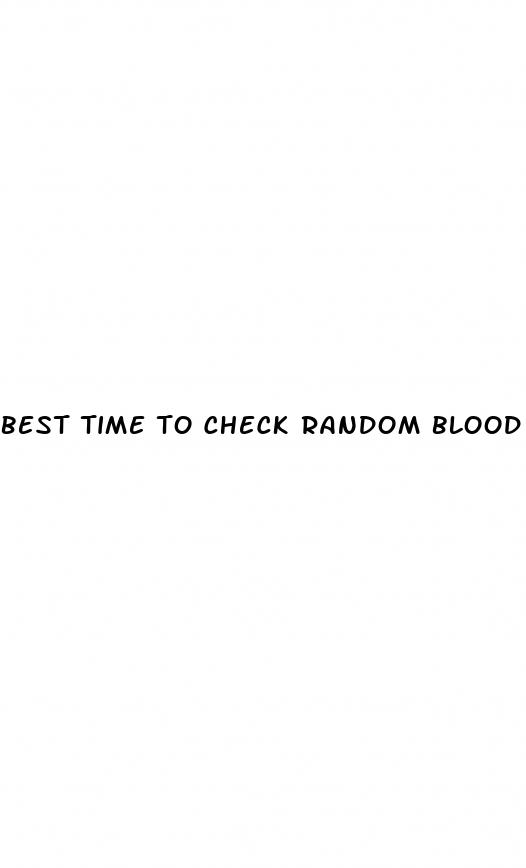best time to check random blood sugar