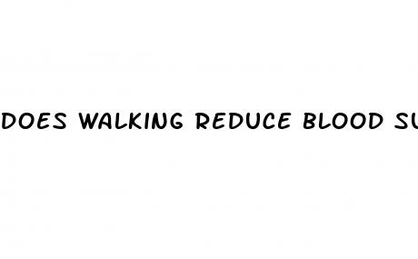 does walking reduce blood sugar levels