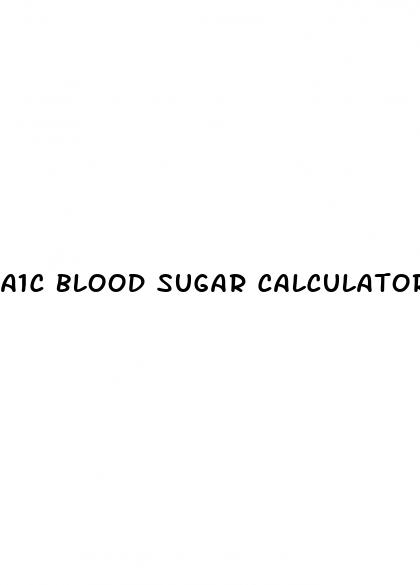 a1c blood sugar calculator