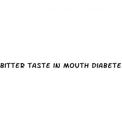 bitter taste in mouth diabetes