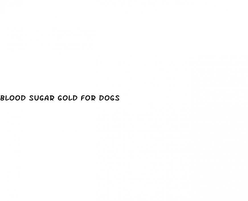 blood sugar gold for dogs