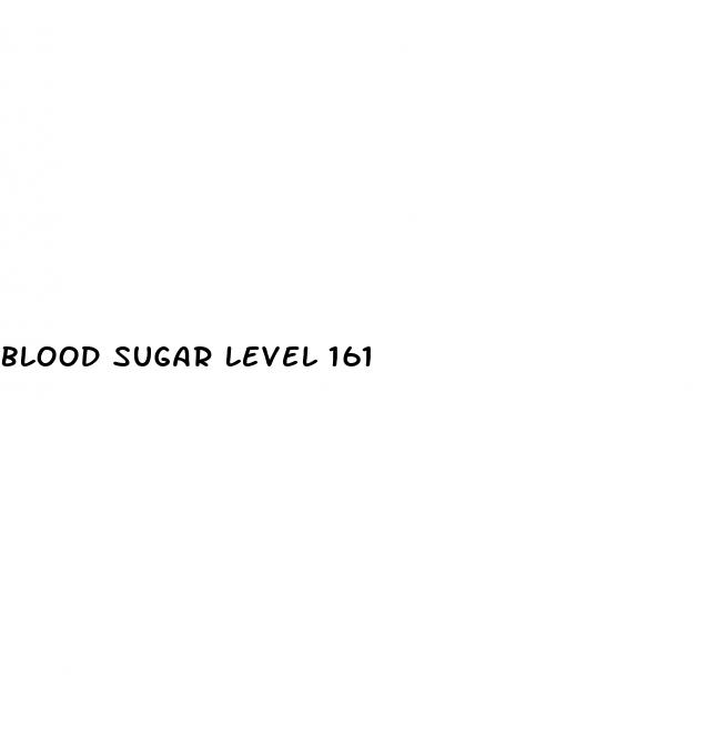 blood sugar level 161