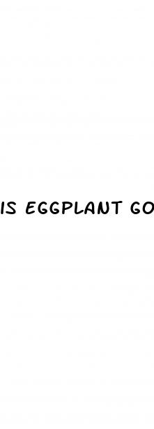 is eggplant good for high blood sugar