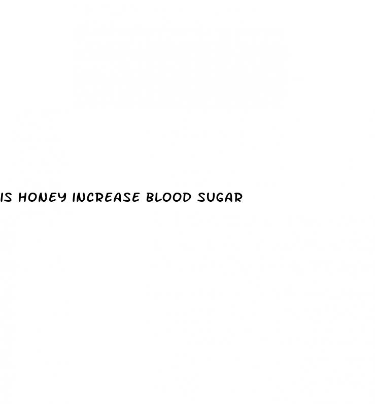 is honey increase blood sugar