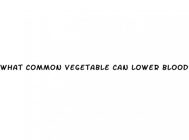 what common vegetable can lower blood sugar