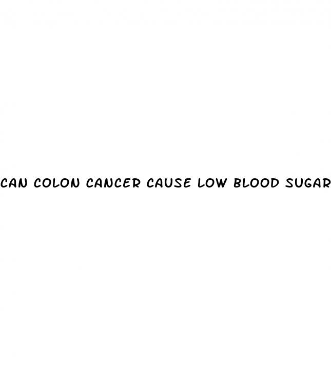 can colon cancer cause low blood sugar