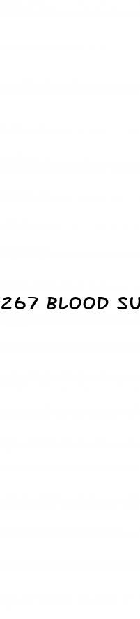 267 blood sugar level