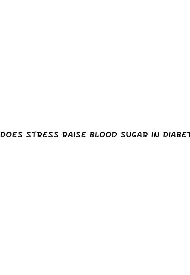 does stress raise blood sugar in diabetics