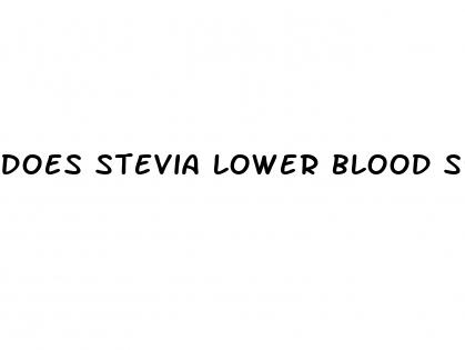 does stevia lower blood sugar