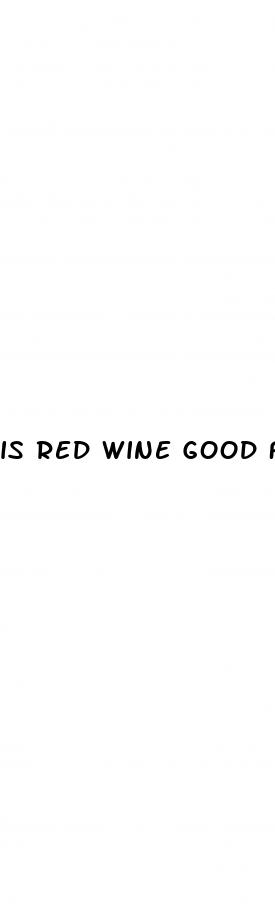 is red wine good for lowering blood sugar