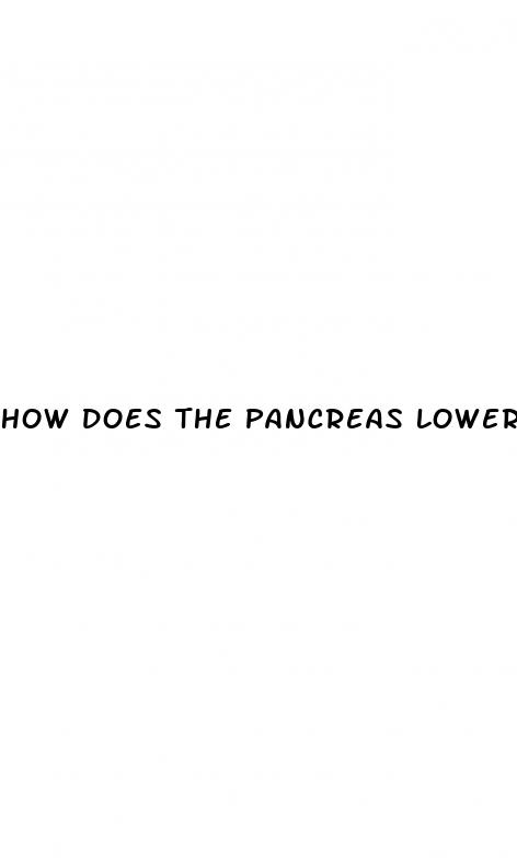 how does the pancreas lower blood sugar