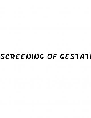 screening of gestational diabetes mellitus