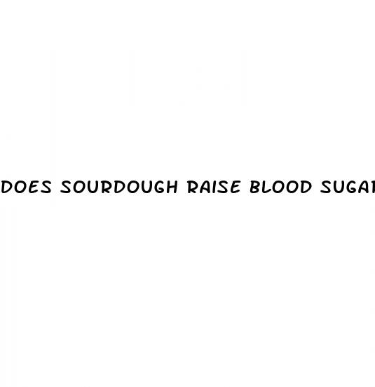 does sourdough raise blood sugar