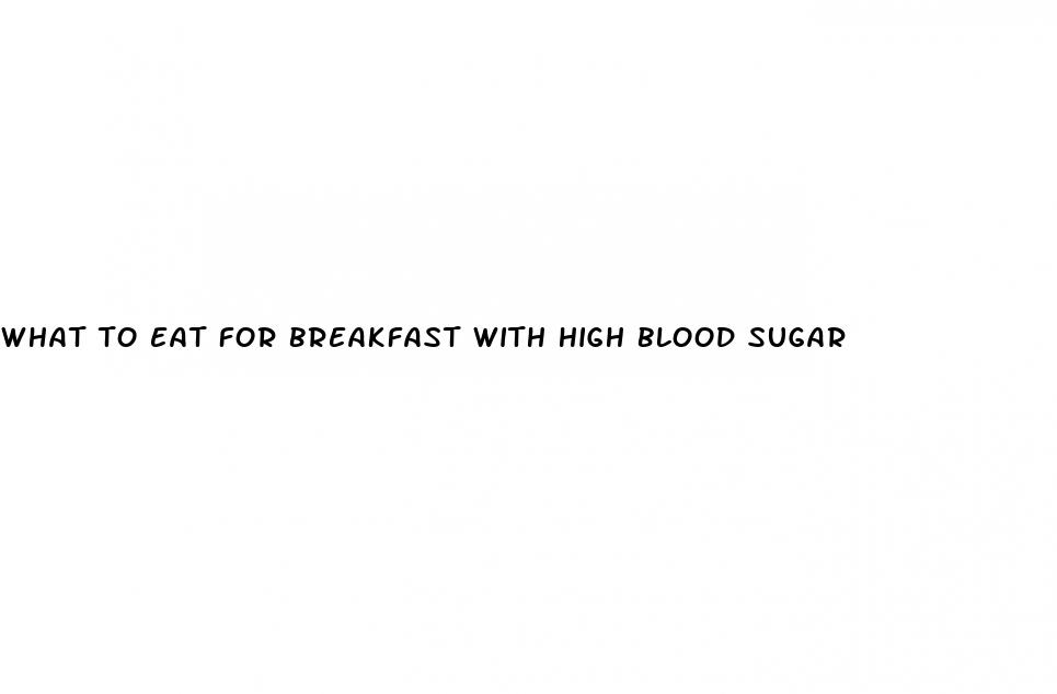 what to eat for breakfast with high blood sugar
