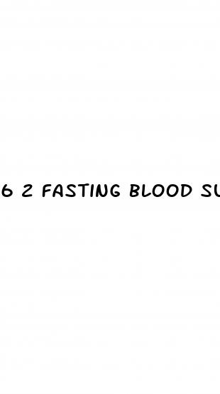 6 2 fasting blood sugar