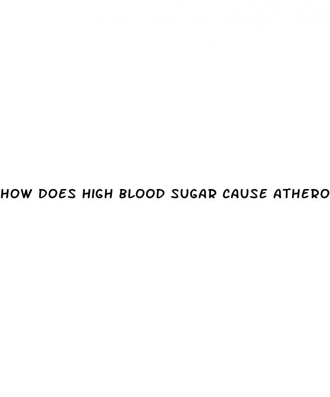 how does high blood sugar cause atherosclerosis