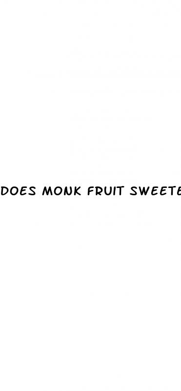 does monk fruit sweetener raise your blood sugar