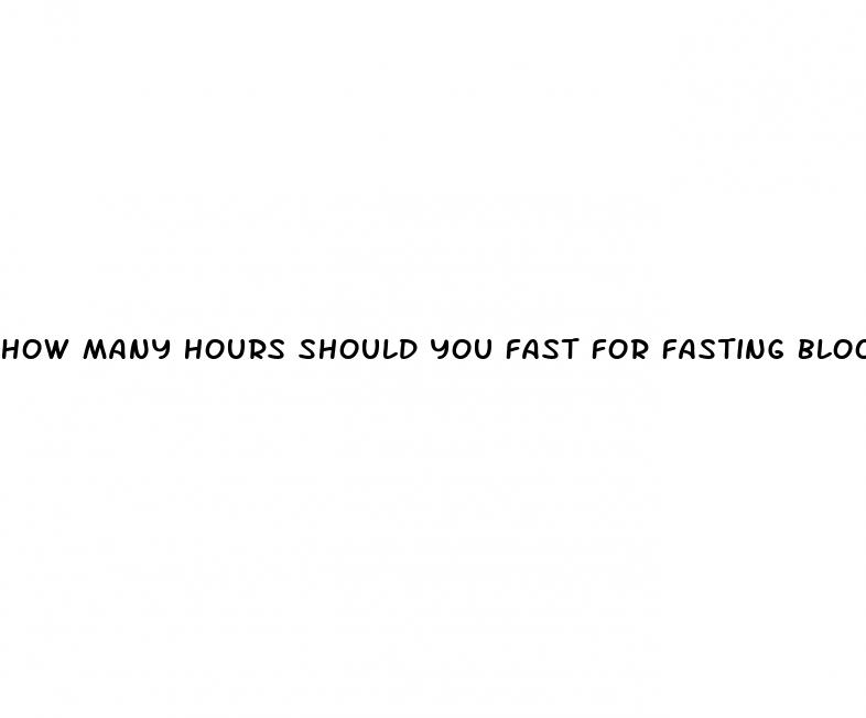 how many hours should you fast for fasting blood sugar