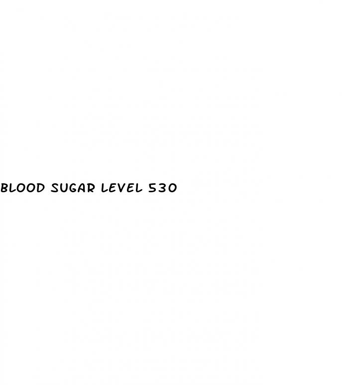 blood sugar level 530