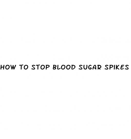 how to stop blood sugar spikes