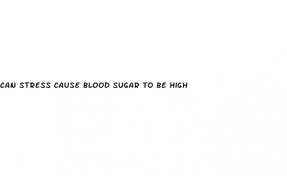 can stress cause blood sugar to be high