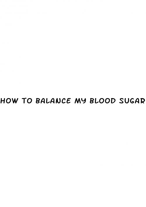 how to balance my blood sugar levels