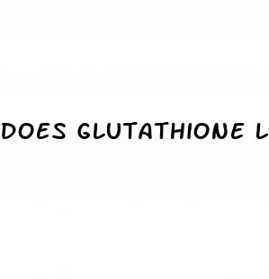 does glutathione lower blood sugar