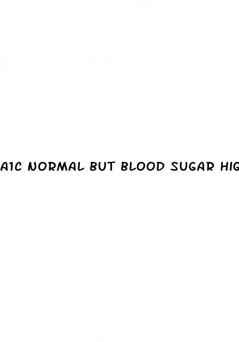 a1c normal but blood sugar high