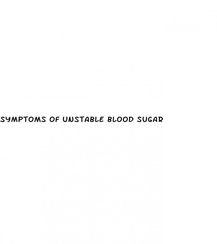 symptoms of unstable blood sugar