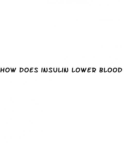 how does insulin lower blood sugar