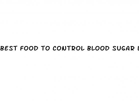 best food to control blood sugar level