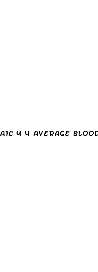 a1c 4 4 average blood sugar