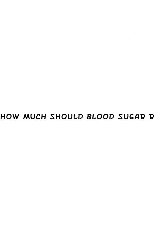 how much should blood sugar rise after meal