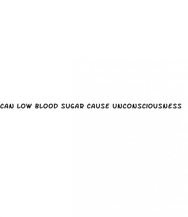 can low blood sugar cause unconsciousness