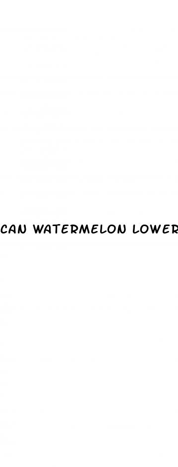 can watermelon lower blood sugar