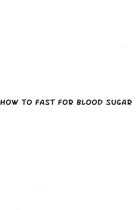 how to fast for blood sugar